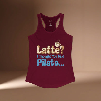 Latte? I Thought You Said Pilate Racer Tanktop