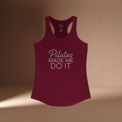 Pilates Made Me Do It Racer Tanktop