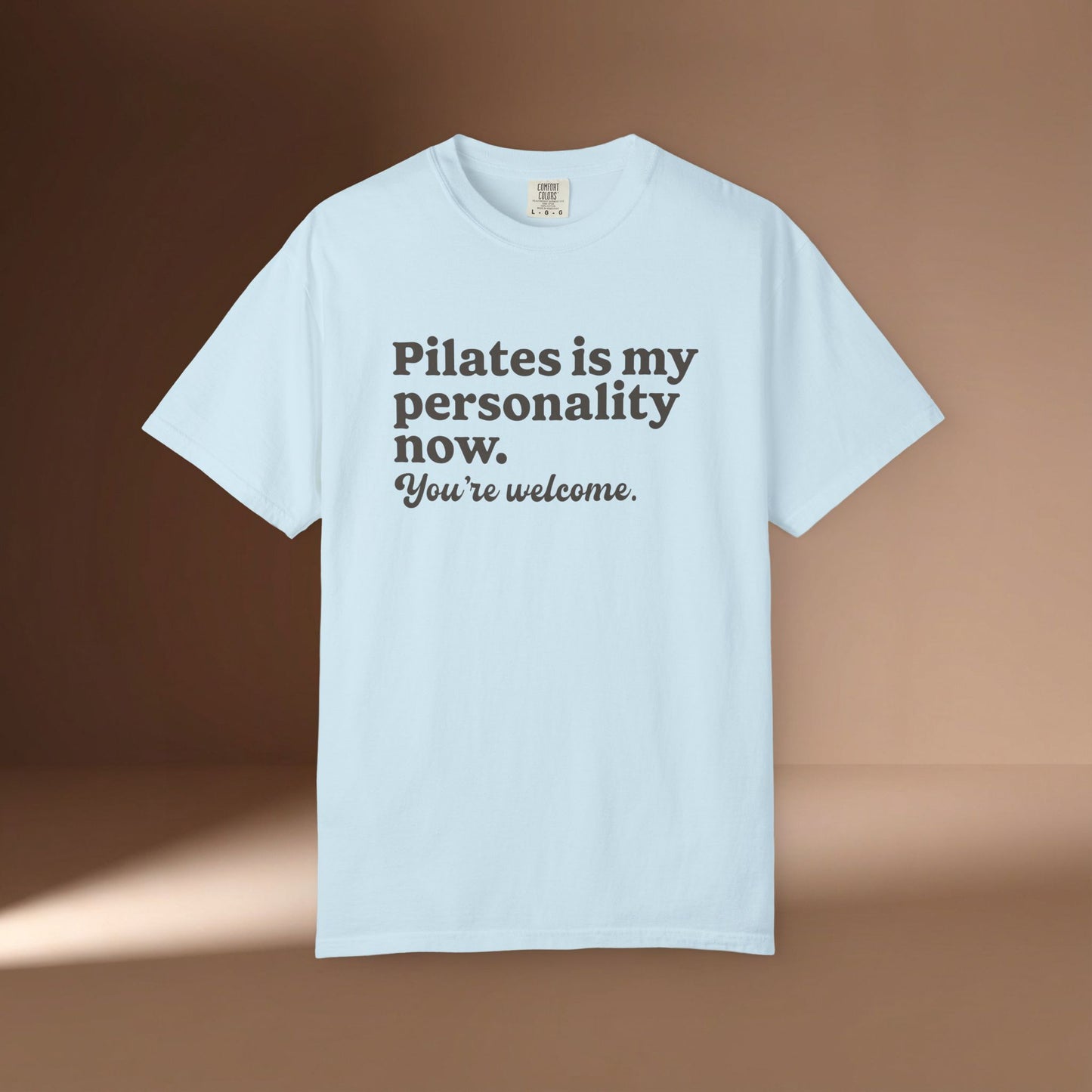 Pilates Is My Personality Now T-Shirt