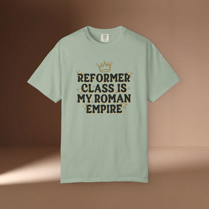 Reformer Class Is My Roman Empire T-Shirt