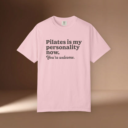 Pilates Is My Personality Now T-Shirt