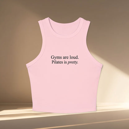 Gyms Are Loud Pilates Is Pretty Lifestyle Tanktop