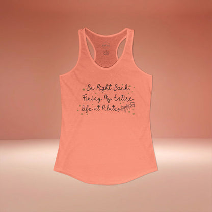 Fixing My Life At Pilates Racer Tanktop