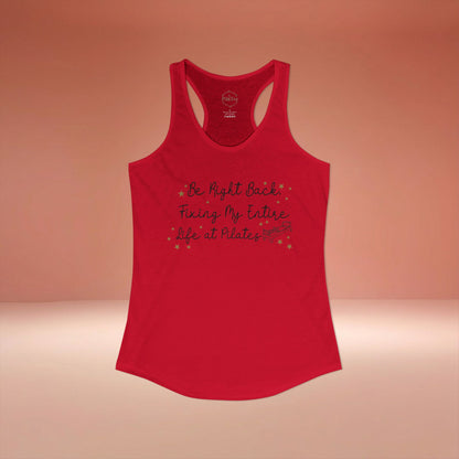 Fixing My Life At Pilates Racer Tanktop