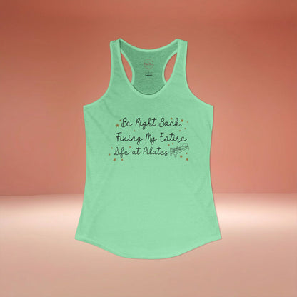 Fixing My Life At Pilates Racer Tanktop