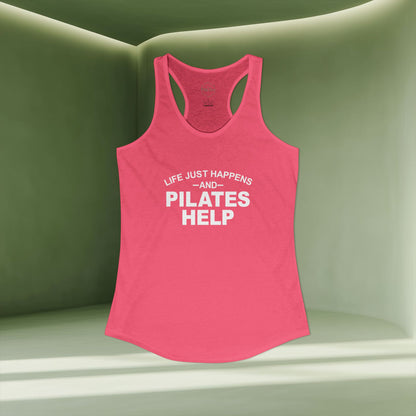 Life Happens And Pilates Help Racer Tanktop