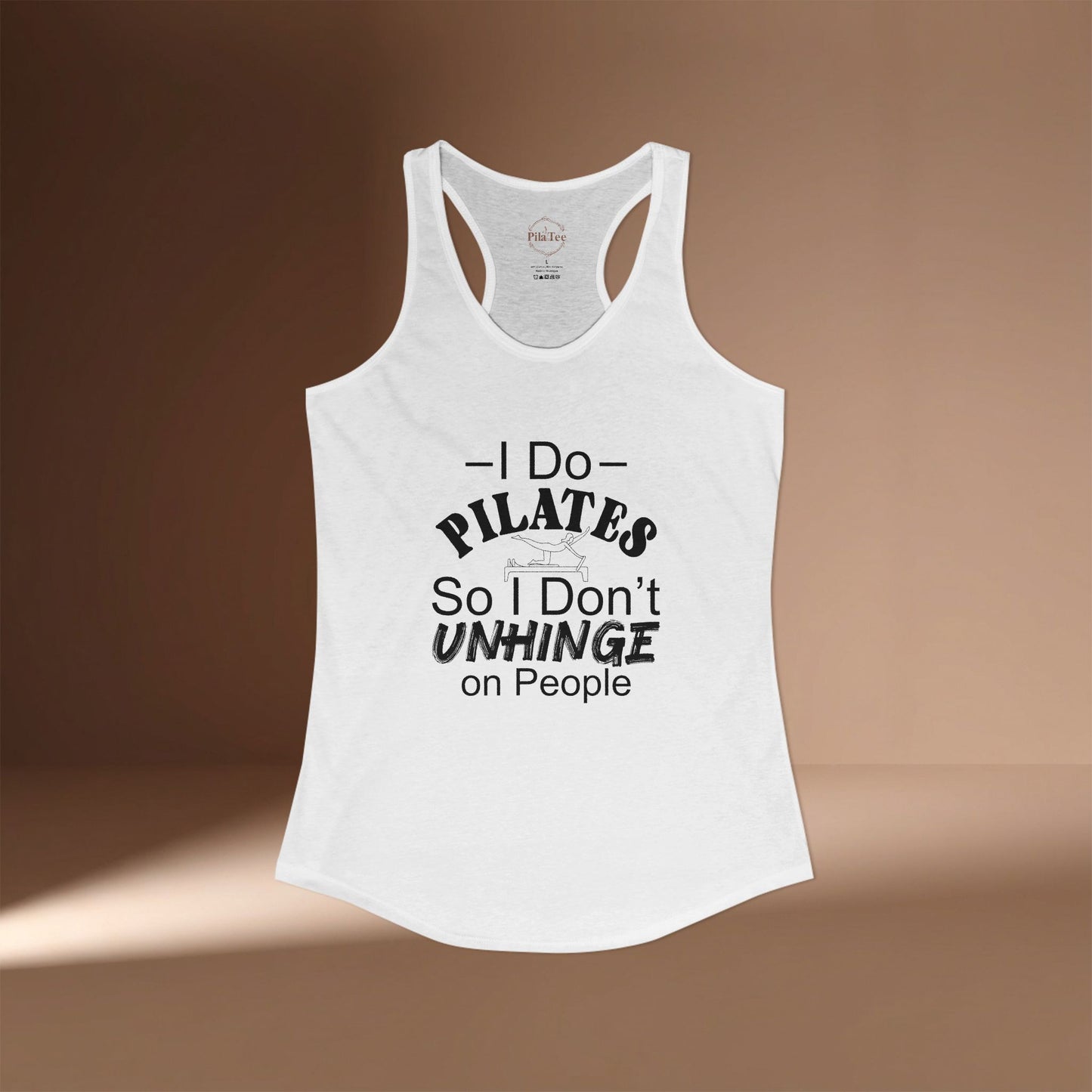 Pilates So I Don't Unhinge Racer Tanktop