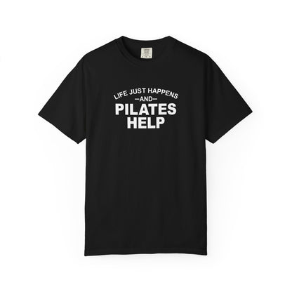 Life Happens And Pilates Help T-Shirt