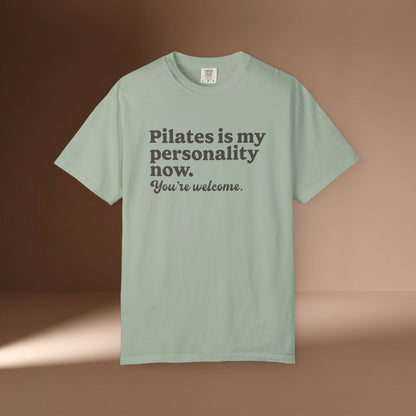 Pilates Is My Personality Now T-Shirt