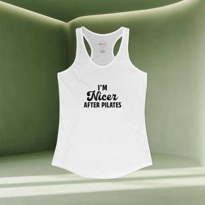 I'm Nicer After Pilates Racer Tanktop