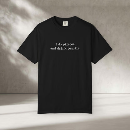 Pilates and Tequila T-Shirt