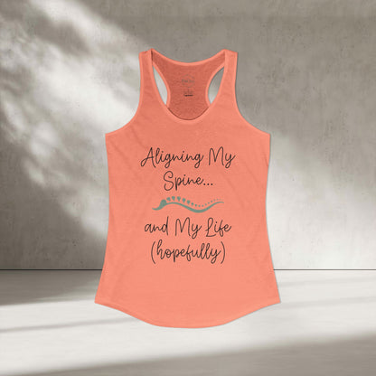 Alining Spine And Life Hopefully Racer Tanktop