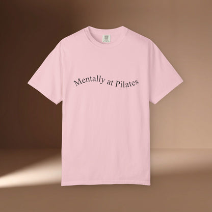 Mentally At Pilates T-Shirt