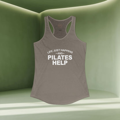 Life Happens And Pilates Help Racer Tanktop
