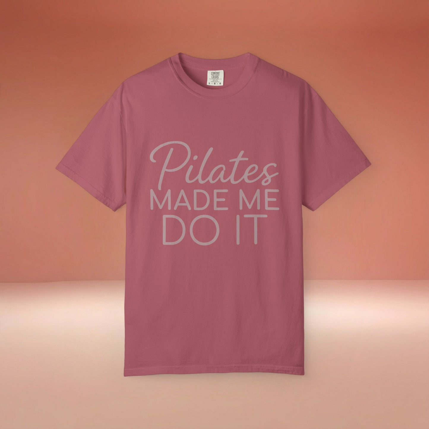 Pilates Made Me Do It T-Shirt
