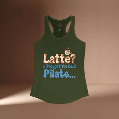 Latte? I Thought You Said Pilate Racer Tanktop