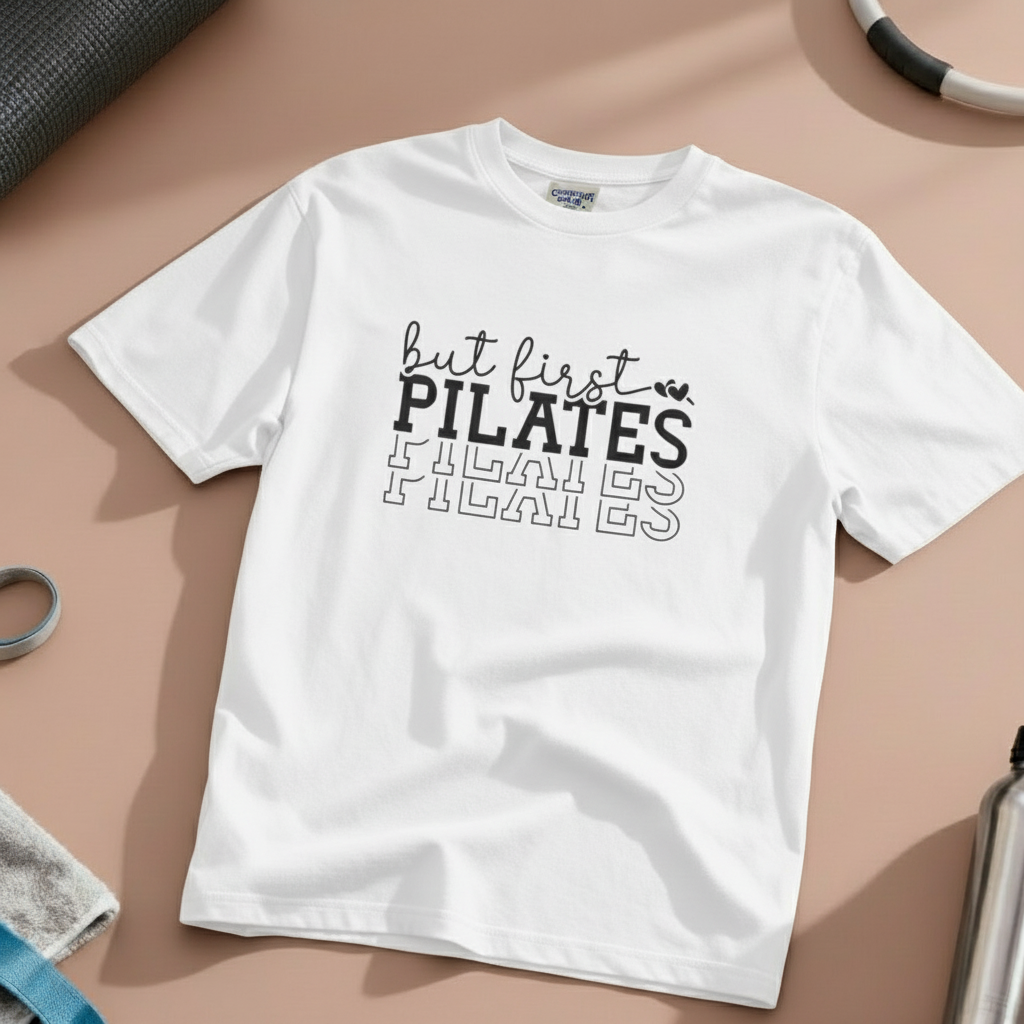 But First, Pilates Graphic Design T-Shirt