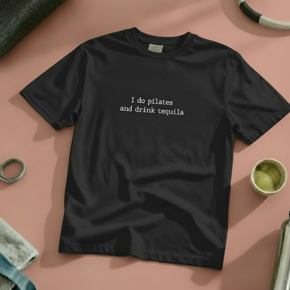 Pilates and Tequila T-Shirt