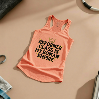 Reformer Class Is My Roman Empire Racer Tanktop