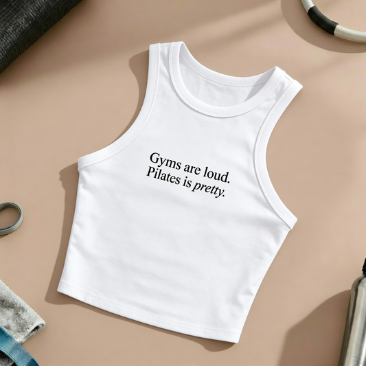 Gyms Are Loud Pilates Is Pretty Lifestyle Tanktop
