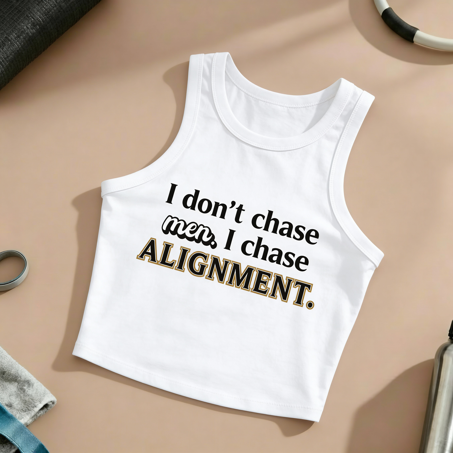 Don't Chase Men, I Chase Alignment Lifestyle Tanktop