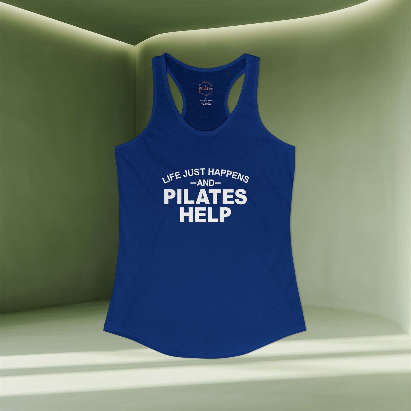 Life Happens And Pilates Help Racer Tanktop