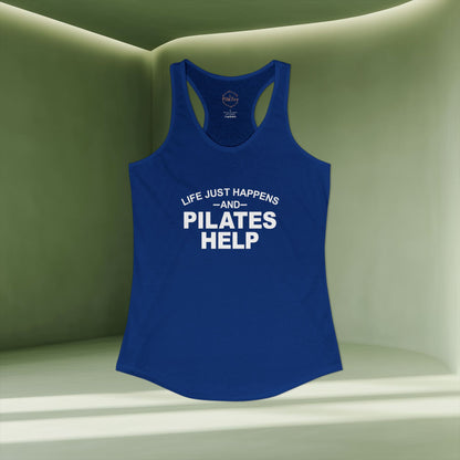 Life Happens And Pilates Help Racer Tanktop