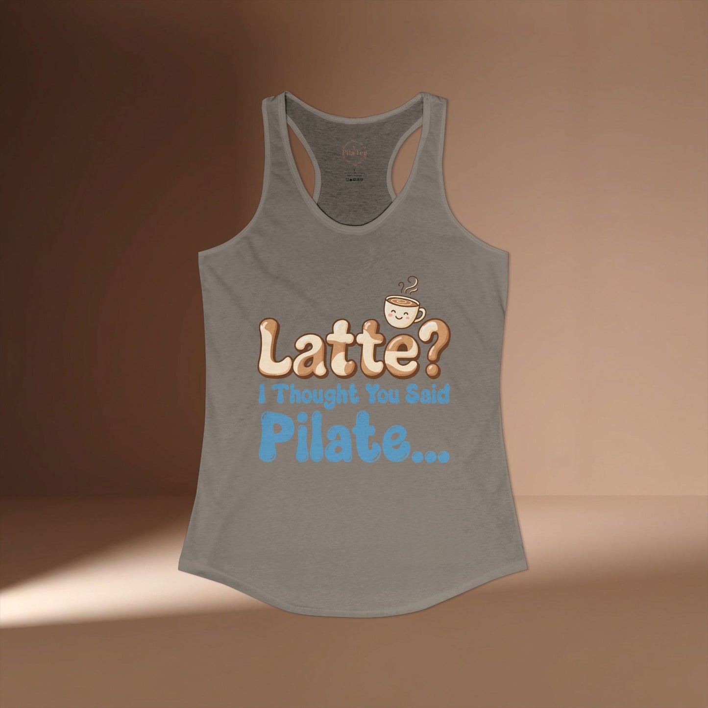 Latte? I Thought You Said Pilate Racer Tanktop