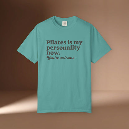 Pilates Is My Personality Now T-Shirt