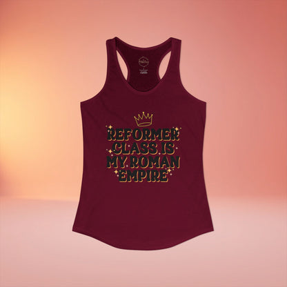 Reformer Class Is My Roman Empire Racer Tanktop