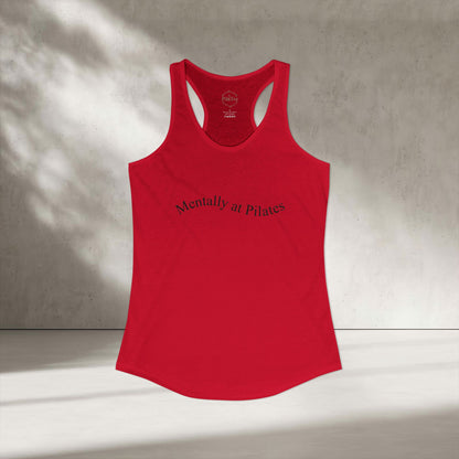 Mentally At Pilates Racer Tanktop