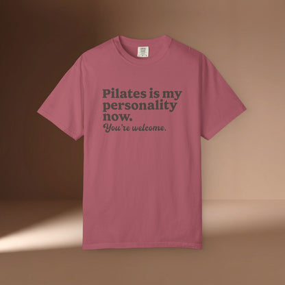 Pilates Is My Personality Now T-Shirt