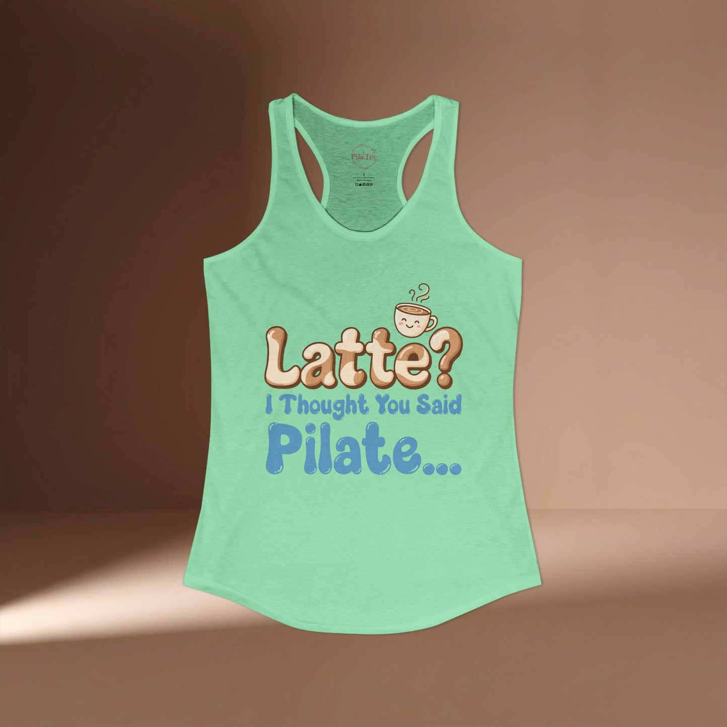 Latte? I Thought You Said Pilate Racer Tanktop
