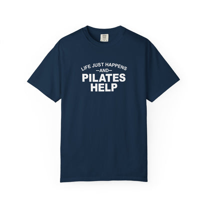 Life Happens And Pilates Help T-Shirt