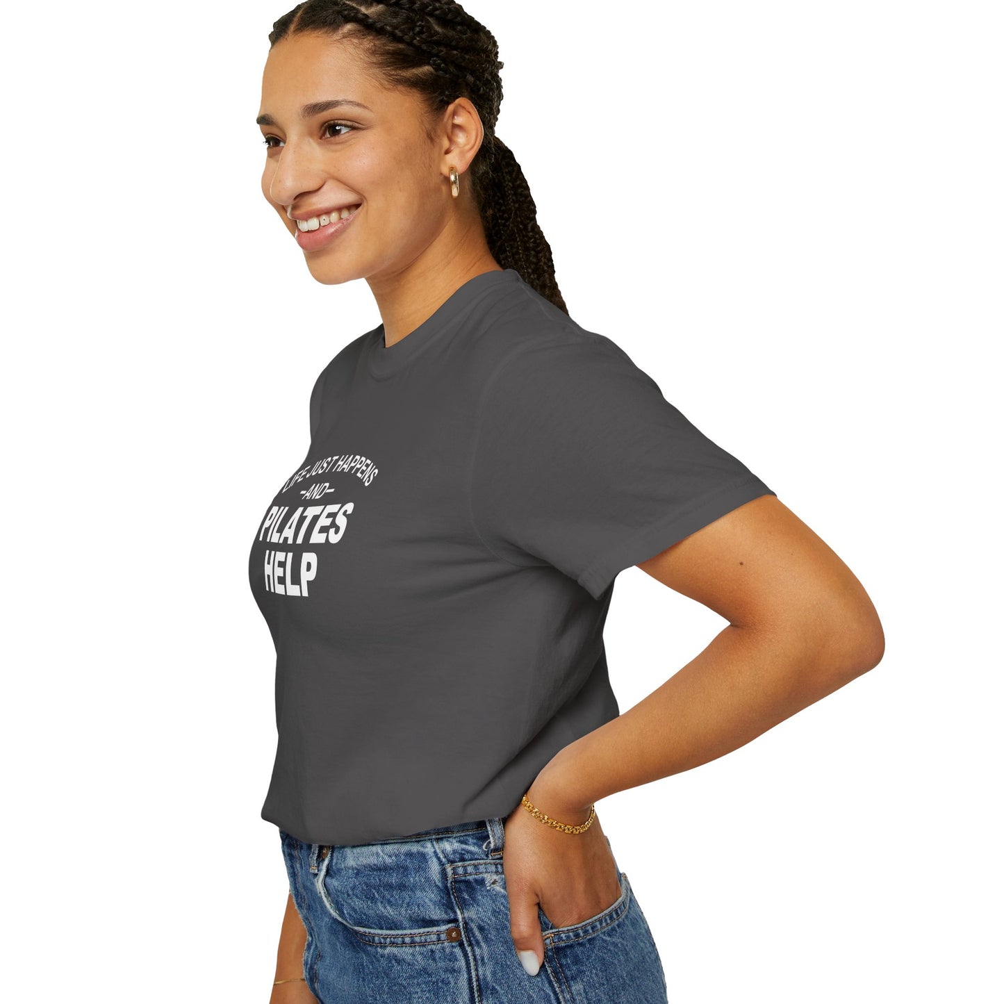 Life Happens And Pilates Help T-Shirt