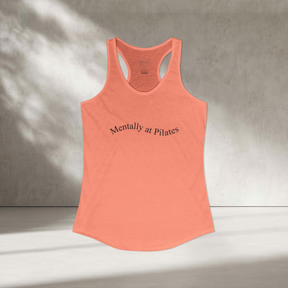 Mentally At Pilates Racer Tanktop