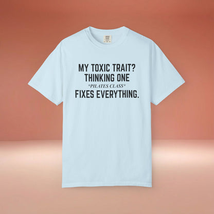 One Pilates Class Fixes Everything T-Shirt
