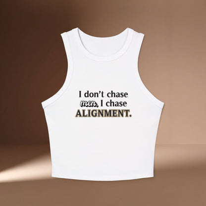 Don't Chase Men, I Chase Alignment Lifestyle Tanktop