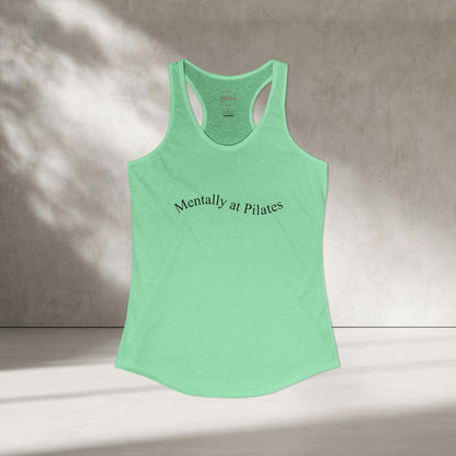 Mentally At Pilates Racer Tanktop