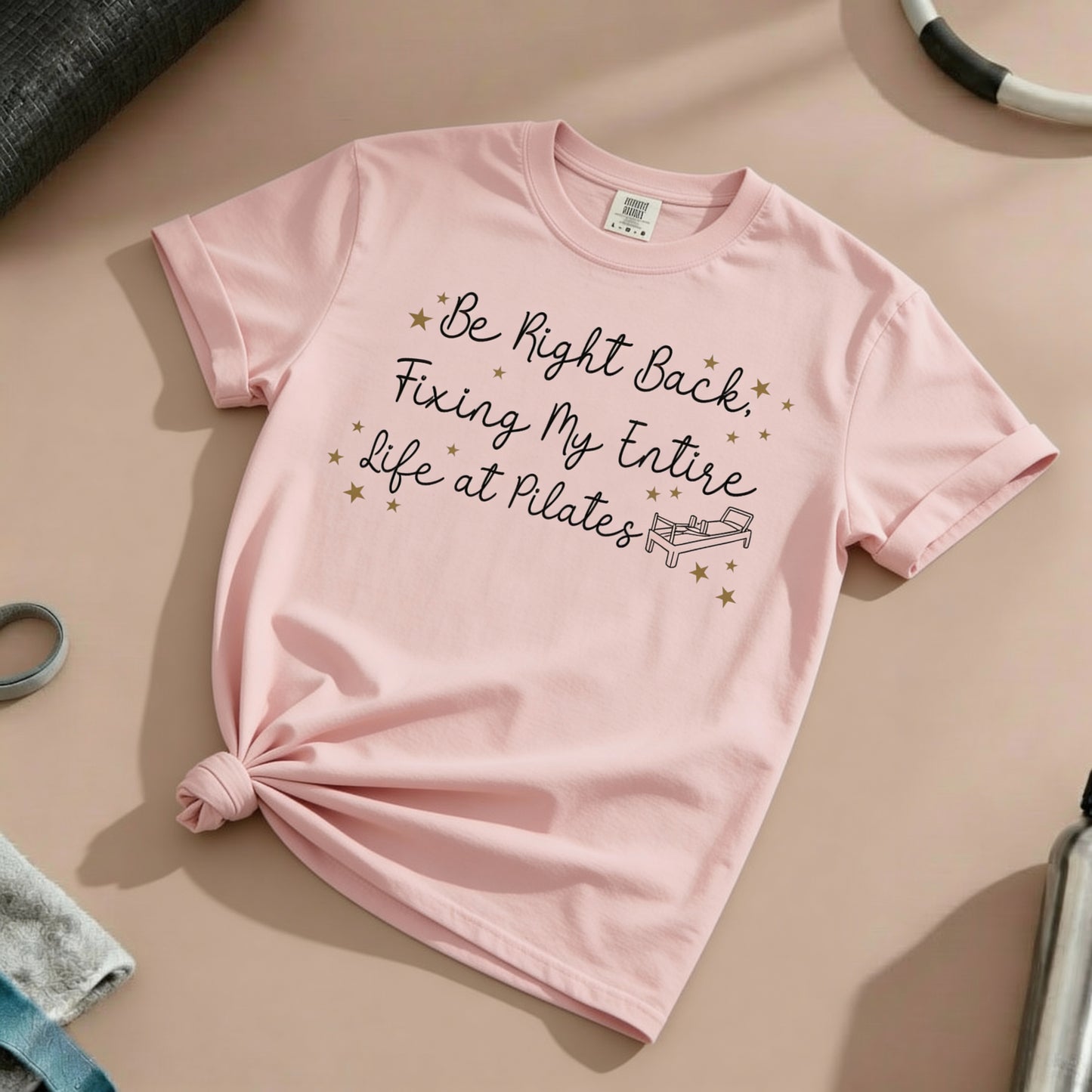 Fixing My Life at Pilates T-Shirt