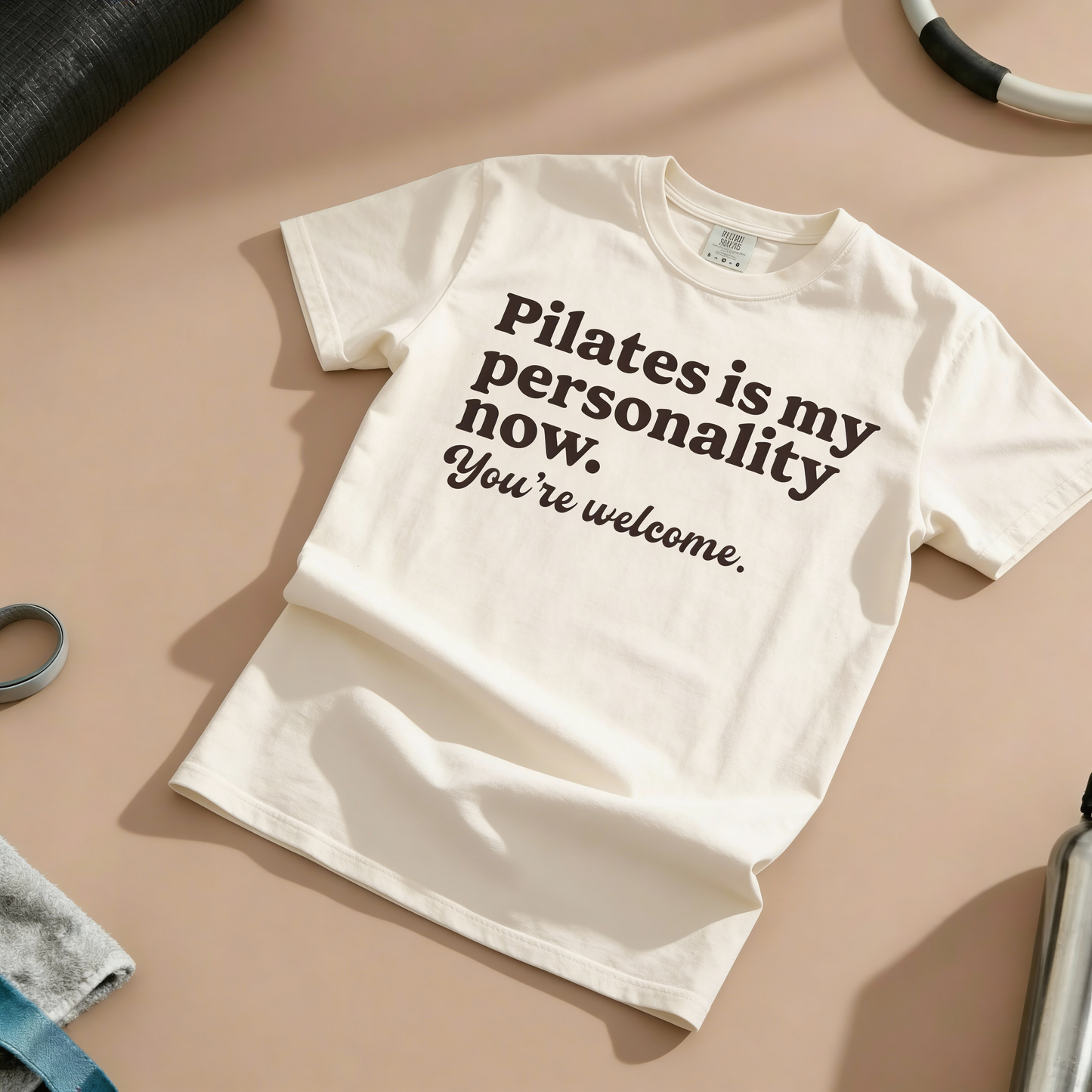 Pilates Is My Personality Now T-Shirt