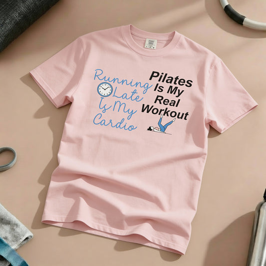 Pilates Is My Real Workout T-Shirt